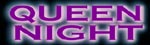 Queen Night